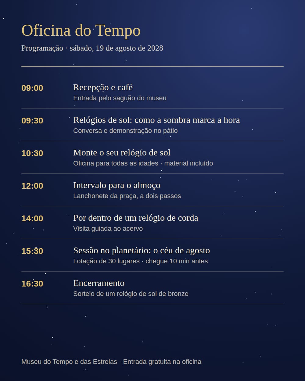 Programação da Oficina do Tempo, das 9h às 16h30, com recepção, oficina de relógio de sol, visita ao acervo e sessão no planetário
